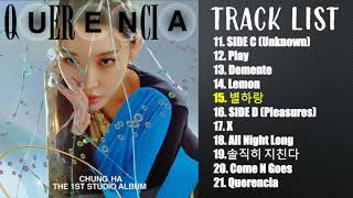 FULL ALBUM CHUNGHA 청하 1st Studio Album  QUERENCIA PART 2 [upl. by Retxab533]