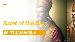 Saint of the Day St Januarius  September 19 2024 [upl. by Cran239]