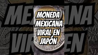 Moneda de 2 pesos mexicanos viral en Japón monedas 2pesos monedasmexicanas [upl. by Marozik265]