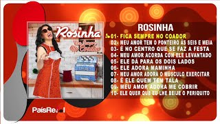 Rosinha  Fica Sempre No Coador Full Album [upl. by Giusto]