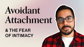 What Is Avoidant Attachment amp How To Heal It [upl. by Jar846]