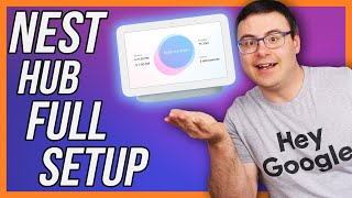 The Google Nest Hub FULL Setup Video No Seriously [upl. by Nyleda]