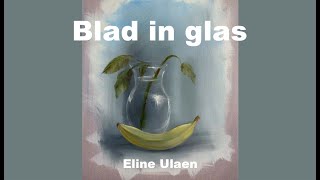 Blad in glas schilderen Eline Ulaen wet on wet painting [upl. by Favata15]