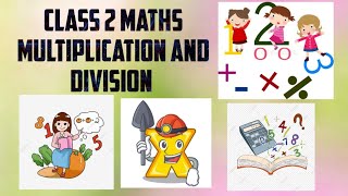 CHAPTER Multiplication and Division  CLASS2  MATHS [upl. by Damalas]