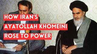 How Ayatollah Khomeini Rose to Power in Iran [upl. by Nigle]