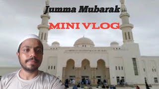 Jumma Mubarak Mini vlog [upl. by Myke]