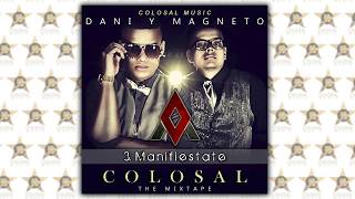 03 Dani y Magneto  Manifiestate Ft Alberto Stylee Audio Oficial [upl. by Akeret704]