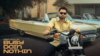 Busy Doin Nothin Official Video Prem Dhillon  San B  Latest New Punjabi Song 2024 [upl. by Teillo]