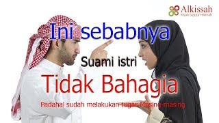 Kisah Inspiratif  Ini Sebabnya suami istri tidak Bahagia  padahal mereka orang baik [upl. by Aiekan]