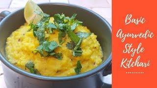 How To Make Kitchari  Basic Ayurvedic Style Kitchari  Kitchari Recipe [upl. by Berton]