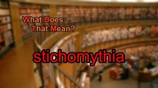 What does stichomythia mean [upl. by Suillenroc]