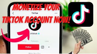 HOW TO MONETIZE TIKTOK ACCOUNT [upl. by Aubry147]