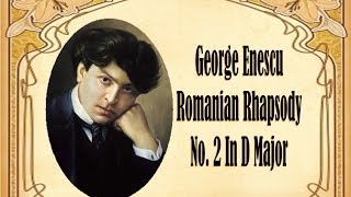 Enescu  Romanian Rhapsody No 2 In D Major [upl. by Vallo]