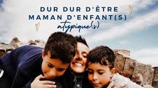 Dur dur dêtre maman denfant atypique [upl. by Newmark100]