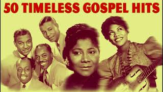 50 TIMELESS GOSPEL HITS  BEST OLD SCHOOL GOSPEL MUSIC  Hallelujah Harmony Classic Gospels [upl. by Nylra]