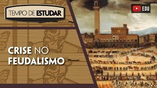 A crise do sistema feudal l Tempo de Estudar  História  7º ano [upl. by Ahtekal]