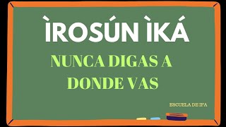 ÌROSÚN ÌKÁ NO REVELES A DONDE VAS [upl. by Adnilrem]