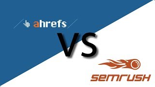 Ahrefs vs SEMrush  2018 Comparison and Review [upl. by Prosper277]