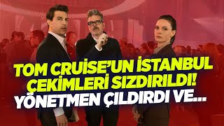 Tom Cruise’un İstanbul Çekimleri Sızdırıldı Yönetmen Çıldırdı ve… Görevimiz Tehlike 7 İptal mi [upl. by Hanway87]