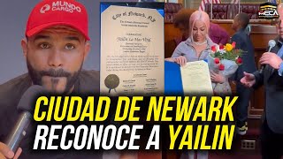 CIUDAD DE NEWARK NJ RECONOCE quotPOR NADAquot A YAILIN LA MÁS VIRAL [upl. by Valeta]