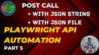 Part 5  POST CALL with JSON String amp JSON File  Playwright Java API Automation [upl. by Aihsyn615]