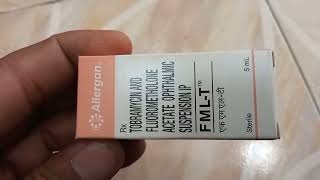 Fml T Eye Drops  Tobramycin And Fluorometholone Acetate Ophthalmic Solution  FmlT Eye Drops Uses [upl. by Wahs852]