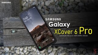 Samsung Galaxy XCover 6 Pro Official Look Price Design Specifications Camera Features [upl. by Airemaj]