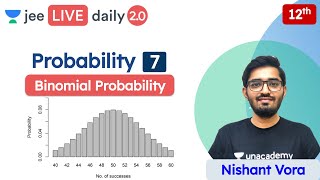 JEE Probability L7  Binomial Probability  Class 12  Unacademy JEE  JEE Maths  Nishant Vora [upl. by Oralla]