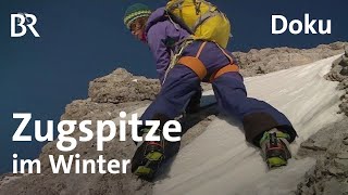 Jubiläumsgrat und Gatterl Zugspitze im Winter  BergaufBergab  Doku [upl. by Sunil]