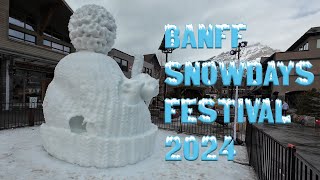 Banff SnowDays Festival 2024  Amazing Snow Sculptures in 4K  Canada Winter Family Activity [upl. by Remus485]