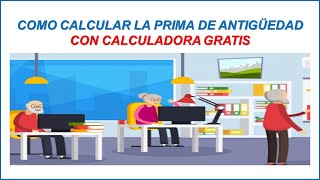 Que es y Como se Calcula la Prima de Antigüedad 2024 [upl. by Onilecram]