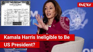 FACT CHECK Viral Image Proves that Kamala Harris Is not Eligible to Be US President [upl. by Emiolhs]