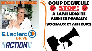 DRIVE LECLERCACTION ampCOUP DE GUEULE 🤬 STOP à la mendicité sur les réseaux sociaux et ailleurs 🤬 [upl. by Culberson]