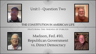 The Constitution in American Life  Spring 2024 E3 Fed 10 Rep Government vs Direct Democracy [upl. by Lawford]