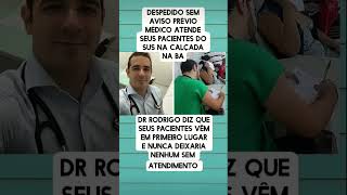 DESPEDIDO SEM AVISO PRÉVIO MÉDICO ATENDE SEUS PACIENTES DO SUS NA CALÇADA NA BAÍA shorts [upl. by Dnalel847]