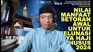 NILAI MANFAAT SETORAN AWAL UNTUK MELUNASI BIAYA HAJI KHUSUS 2024 [upl. by Horbal]