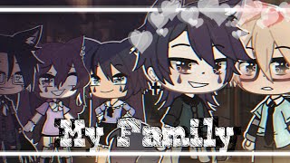 ×My Family×glmv×BLx [upl. by Dao915]