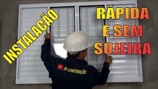 COMO INSTALAR UMA JANELA RÁPIDO E SEM SUJEIRA [upl. by Trubow]