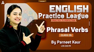 English Practice League  Phrasal Verbs  Bank Exam English by Parneet Kaur  26 [upl. by Fabria]