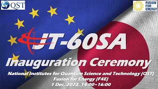 JT60SA Inauguration Ceremony [upl. by Enelym735]