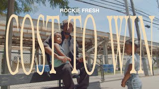 Rockie Fresh  Cost To Win Official Music Video [upl. by Ahsitak]