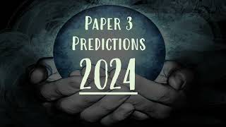 PAPER 3 PREDICTIONS 2024 [upl. by Frentz]