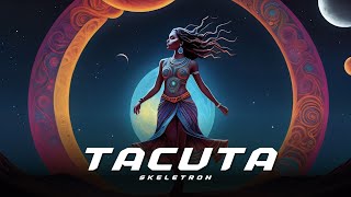 Skeletron  Tacuta  Tribal Tech [upl. by Harve254]