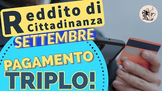 REDDITO DI CITTADINANZA  ASSEGNO UNICO 👉 PAGAMENTO TRIPLO a SETTEMBRE SI Ecco perché 💰 💶 💸 [upl. by Bausch]