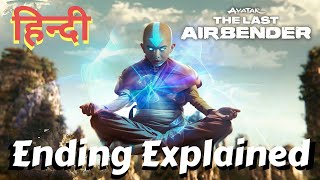 AVATAR THE LAST AIRBENDER Ending Explained in Hindi [upl. by Ilajna]