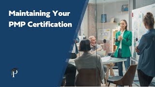 Maintaining Your PMP Certification [upl. by Pierro233]