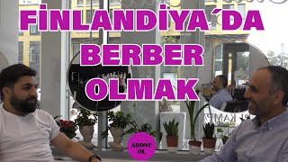 FİNLANDİYA´DA BERBER OLMAK [upl. by Aizek]