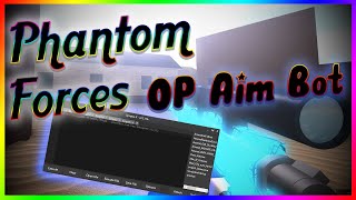 PHANTOM FORCES OP AIMBOT SCRIPT patched [upl. by Ehtyde568]