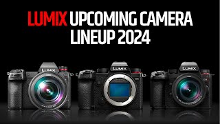 Panasonic Lumix Upcoming Camera Lineup 2024 [upl. by Namad]