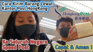 CARA KIRIM BARANG LEWAT KANTOR POS HONGKONG KE INDONESIA  SPEED POST [upl. by Harbard]